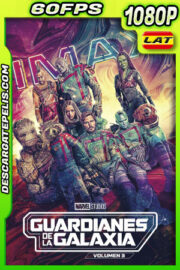 Guardianes de la galaxia Vol. 3 (2023) IMAX 60FPS 1080p WEB-DL Latino