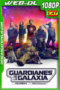 Guardianes de la galaxia Vol. 3 (2023) IMAX Enhanced 1080p WEB-DL Latino