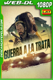 Guerra a la trata (2023) 1080p WEB-DL Latino