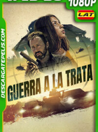 Guerra a la trata (2023) 1080p WEB-DL Latino