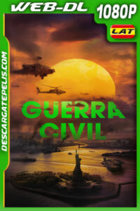 Guerra Civil (2024) 1080p WEB-DL Latino