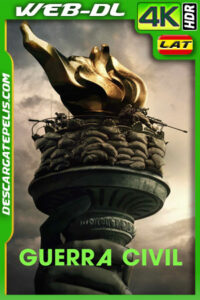 Guerra Civil (2024) 4k WEB-DL HDR Latino