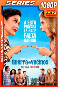 Guerra de vecinos (2021) Temporada 1 1080p WEB-DL Latino