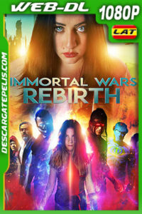Guerras Inmortales: El Renacimiento (2020) 1080p WEB-DL Latino
