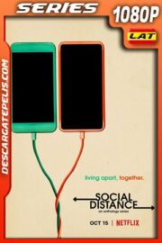 Distanciamiento social (2020) Temporada 1 1080p WEB-DL Latino