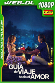Guía de viaje hacia el amor (2023) 1080p WEB-DL Latino
