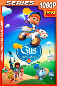 Gus: El Pequeño Caballero Temporada 1 (2021) 1080p WEB-DL Latino