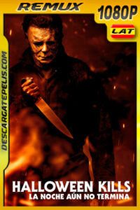 Halloween Kills: La noche aún no termina (2021) Extended Cut 1080p Remux Latino