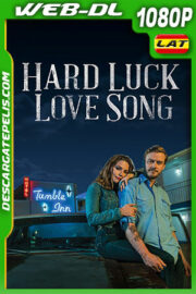 Hard Luck Love Song (2020) 1080p WEB-DL AMZN Latino
