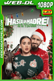 ¡Hasta la madre! de la Navidad (2024) 1080p WEB-DL Latino