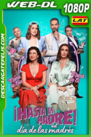¡Hasta la madre del Día de las Madres! (2023) 1080p WEB-DL Latino
