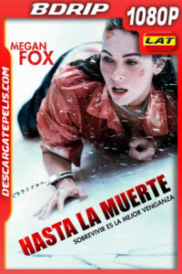 Hasta la Muerte – Sobrevivir es la Mejor Venganza (2021) 1080p BDrip Latino