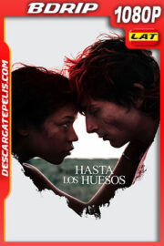 Hasta los huesos (2022) 1080p BDRip Latino