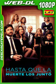 Hasta que la muerte los juntó (2014) 1080p WEB-DL Latino