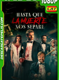 Hasta que la muerte nos separe (2023) 1080p WEB-DL Latino