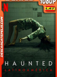 Haunted: Latinoamérica (2021) Temporada 1 1080p WEB-DL Latino