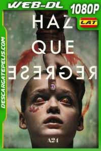 Haz que regrese (2025) 1080p WEB-DL Latino