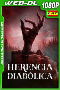 Herencia diabólica (2022) 1080p WEB-DL Latino