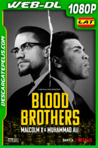 Hermanos de sangre: Malcolm X y Muhammad Ali (2021) 1080p WEB-DL Latino