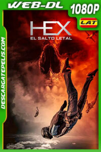 Hex – El Salto Letal (2022) 1080p WEB-DL Latino