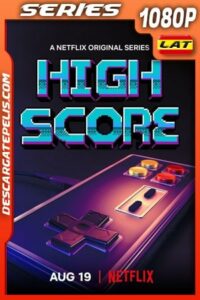 High Score El mundo de los videojuegos (2020) Temporada 1 1080p WEB-DL Latino – Ingles