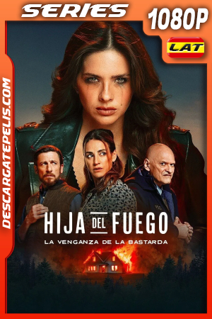 Hija del fuego: la venganza de la bastarda Temporada 1 (2025) 1080p WEB-DL Latino