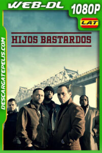 Hijos bastardos (2023) 1080p WEB-DL Latino