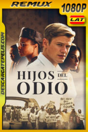 Hijos del odio (2020) 1080p Remux Latino
