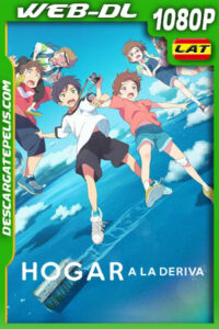 Hogar a la deriva (2022) 1080p WEB-DL Latino