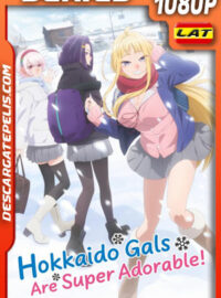 Hokkaido Gals Are Super Adorable! Temporada 1 (2024) 1080p WEB-DL Latino