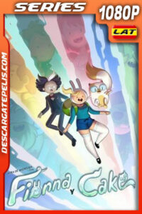 Hora de aventura con Fionna y Cake Temporada 1 (2023) 1080p WEB-DL Latino