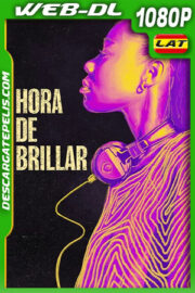 Hora de brillar (2022) 1080p WEB-DL Latino