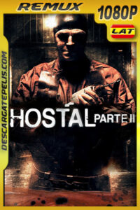 Hostal: parte II (2007) Unrated 1080p Remux Latino