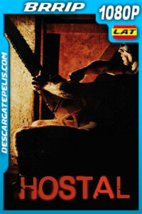 Hostal (2005) Unrated 1080p BRRip Latino