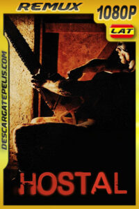 Hostal (2005) Unrated 1080p Remux Latino