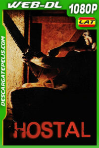 Hostal (2005) Unrated Open Matte 1080p WEB-DL Latino