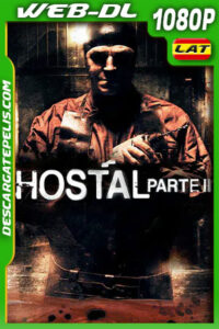 Hostal: parte II (2007) Rated Open Matte Hybrid 1080p WEB-DL Latino