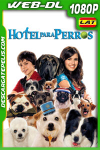 Hotel para perros (2009) 1080p WEB-DL Latino