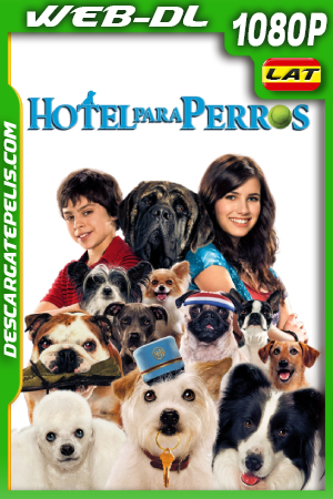 Hotel para perros (2009) 1080p WEB-DL Latino