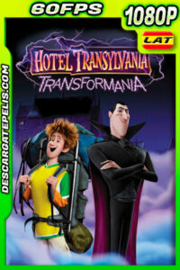 Hotel Transylvania: Transformanía (2022) 1080p 60FPS WEB-DL Latino