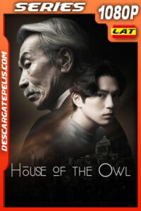 House of the Owl Temporada 1 (2024) 1080p WEB-DL Latino