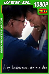 Hoy hablaremos de ese día (2023) 1080p WEB-DL Latino