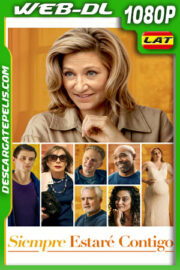 Siempre Estaré Contigo (2023) 1080p WEB-DL Latino
