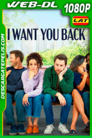 Quiero que Vuelvas (2022) 1080p AMZN WEB-DL Latino