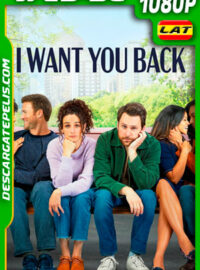 Quiero que Vuelvas (2022) 1080p AMZN WEB-DL Latino