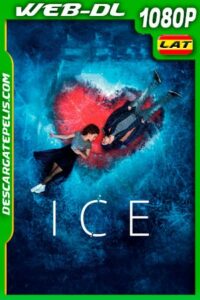 Ice: cuando el amor transforma (2018) 1080p WEB-DL Latino