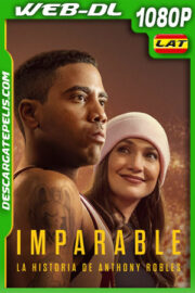 Imparable: La historia de Anthony Robles (2024) 1080p WEB-DL Latino