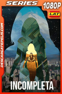 Incompleta Temporada 2 (2022) 1080p WEB-DL AMZN Latino