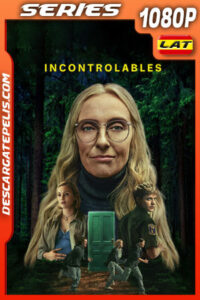Incontrolables Temporada 1 (2025) 1080p WEB-DL Latino