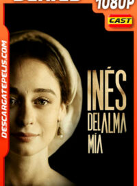 Inés del alma mía (2020) Temporada 1 1080p WEB-DL Español